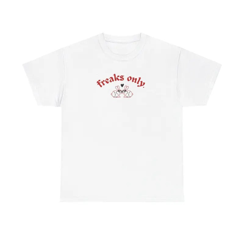 Freaks Only Unisex T-Shirt Hoodie, Sweatshirt | HypeDripTees.com
