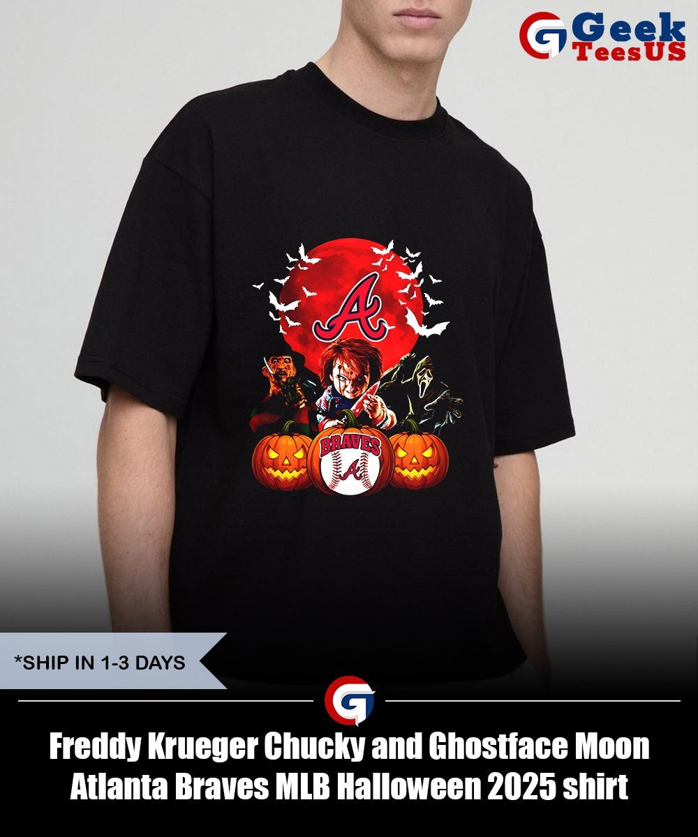Freddy Krueger Chucky and Ghostface Moon Atlanta Braves MLB Halloween 2025 shirt