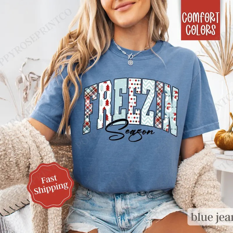 Freezin' Season Shirt Comfort Colors, Cute Winter Tee, Trendy Winter Women's Tshirt Hoodie, Sweatshirt | HypeDripTees.com
