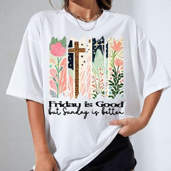 Friday Is Good But Sunday Is Better Tiitle SưEatshirt Scripture Shirt Christian Shirt T-Shirts, Hoodie, Sweatshirt