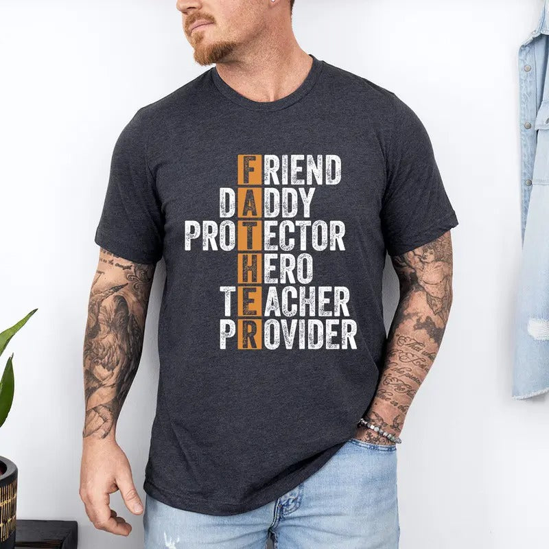 Friend Daddy Protector Hero Teacher Provider Shirt, Father's Day Shirts, Gift For Dad, Daddy Sweater and Hoodie, Proud...
