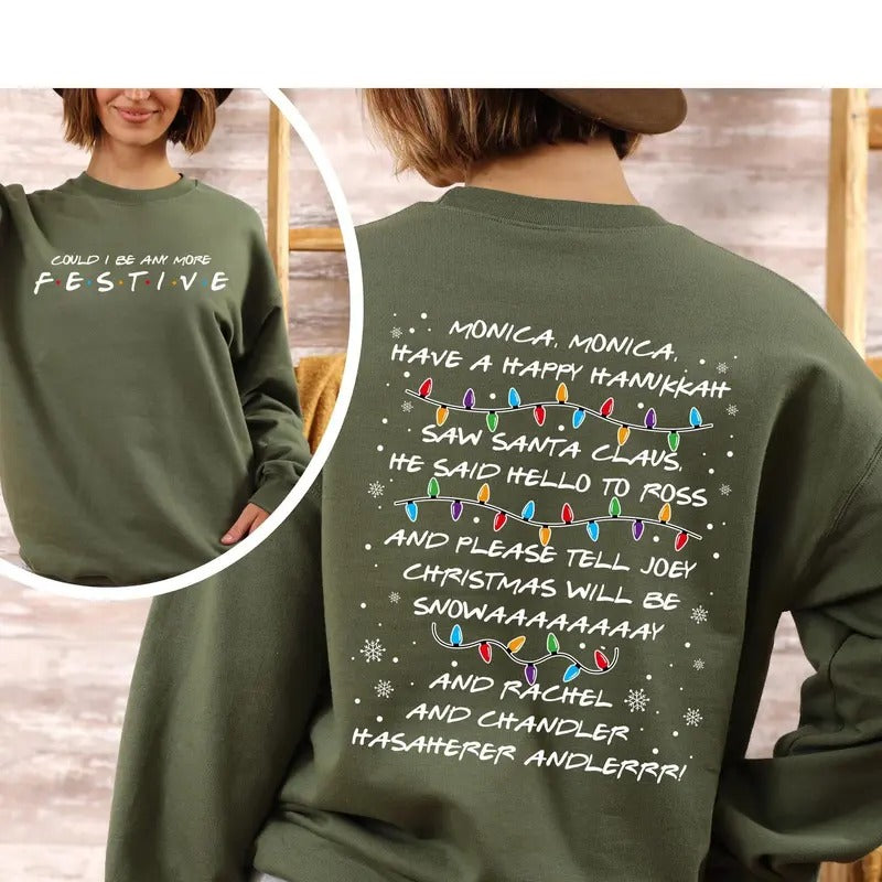 Friends Inspired Holiday Crewneck Sweatshirt, Could I be any more Festive, Phoebe's Song Sweat, Christmas Party 2024...