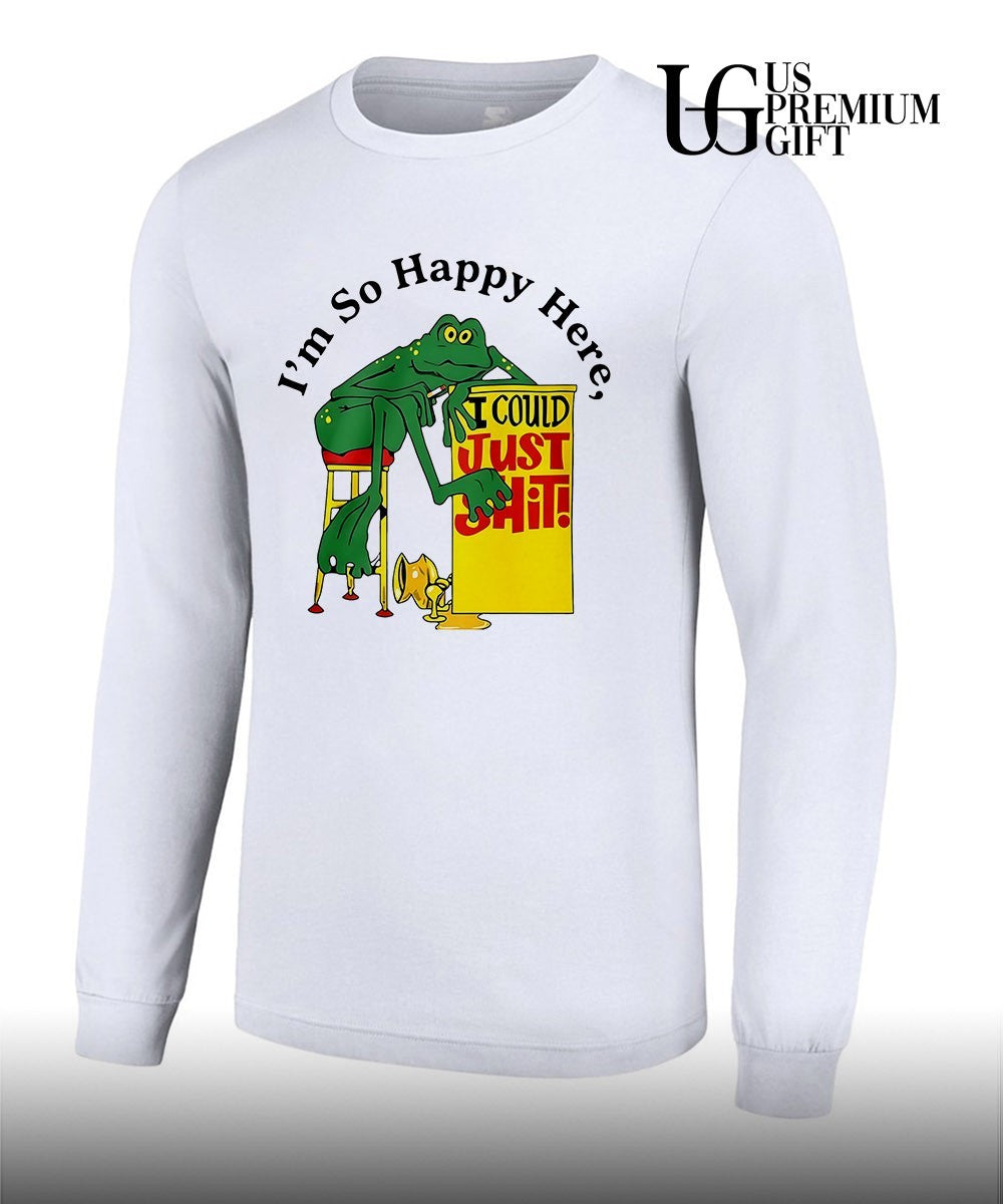 Frog I’m so happy here I could just shit shirt