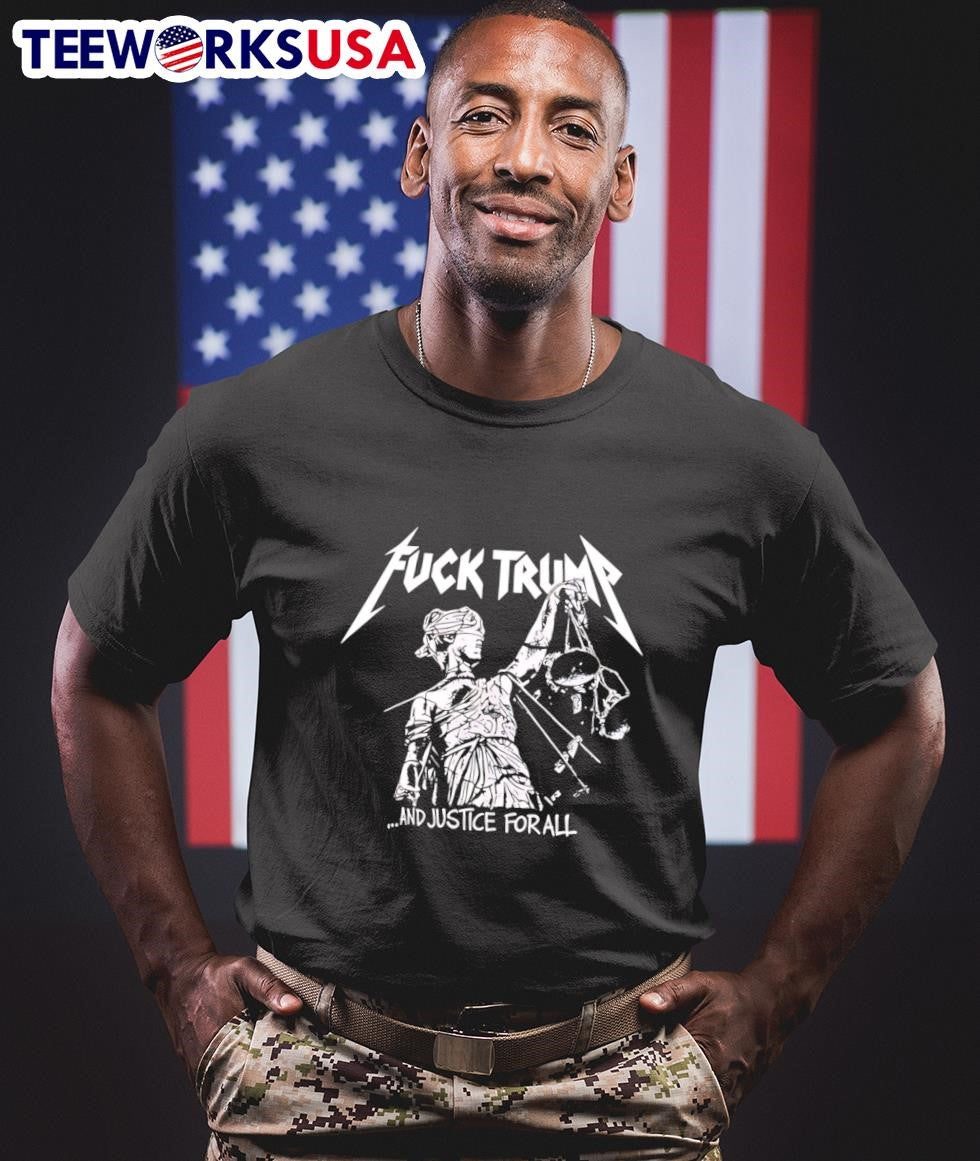 Fuck Trump And Justice For All Shirt