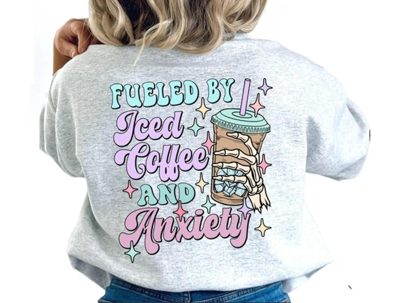 Fueled Iced Coffee Anxiety Top Fit Womenswear T-Shirts, Hoodie, Sweatshirt