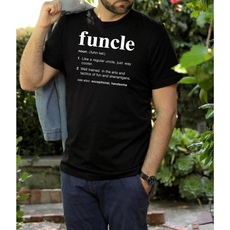 Funcle Definition Shirt, Funny Uncle, Gift for Uncle, New Uncle, Uncle To Be Shirt, Favorite Uncle, Like a Dad Only...