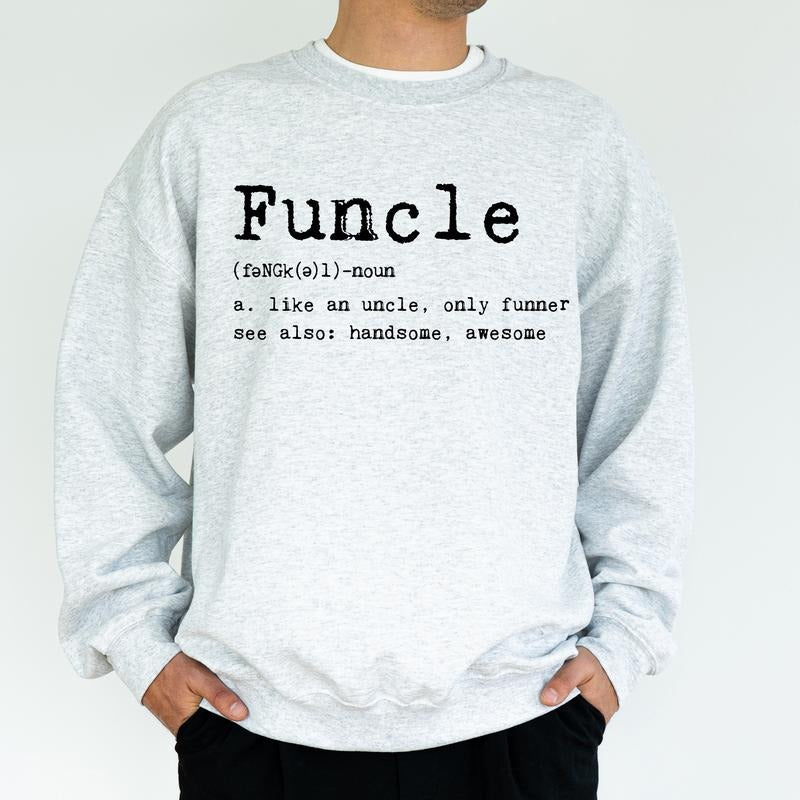 Funcle Definition Sweatshirt, Funny Uncle Crewneck, Uncle To Be Tops, New Uncle Sweater, Niece Nephew Gifts for Uncles,...