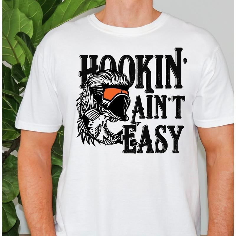 Funny "Hookin aint easy" Mens T-Shirt Hoodie, Sweatshirt | HypeDripTees.com