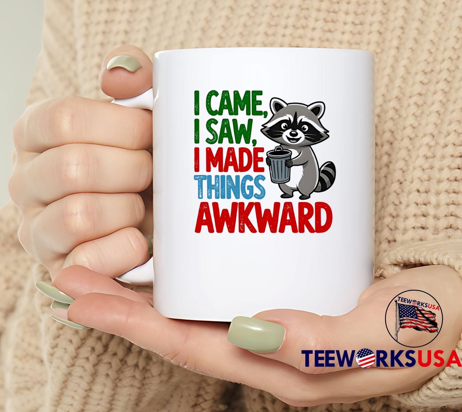 Funny Animal I Came I Saw Made Things Awkward Raccoon T-Shirt
