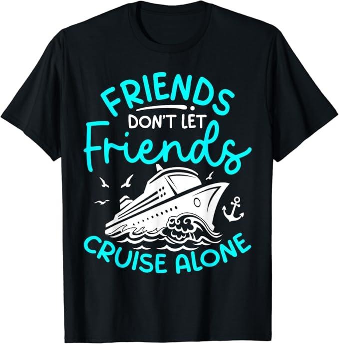 Funny Best Friend Shirts, Gift For Best Friend, Cruise Squad 2024 Cruise Outfits Friends Family Matching T-Shirt Menswear...