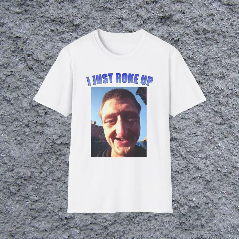 Funny Brainrot Meme TShirt, Daniel Larson I Just Roke Up TikTok Joke Tee, Gen Z White Elephant Gift Shirt Hoodie, Sweatshirt