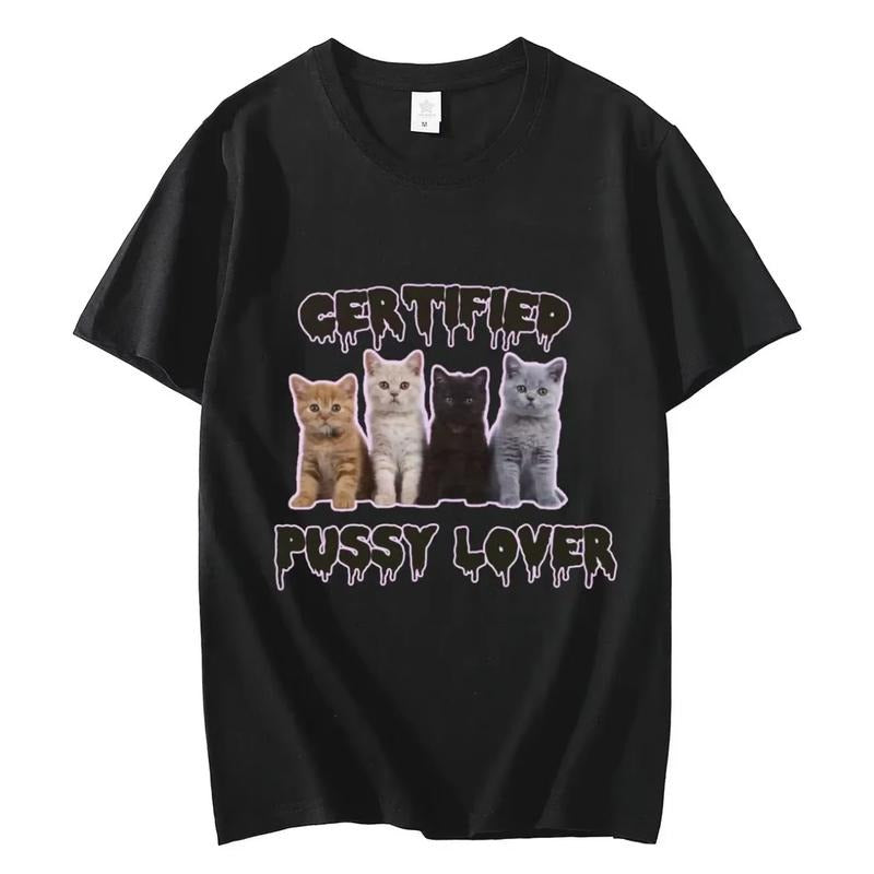 Funny CerTified Pusssy Lover Meme Cat Graphic T Shirts Unisex Fashion Kawaii T-shirt Street Casual Vintage T-shirts...