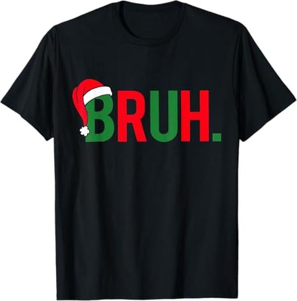 Funny Christmas Shirt, Christmas Gift, Bruh Meme Funny Saying Bro Greeting Christmas T-Shirt
