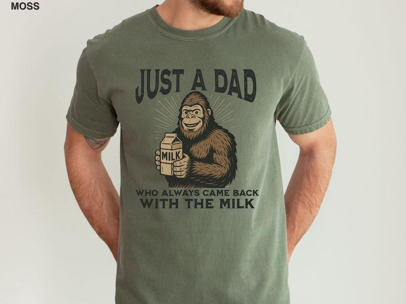 Funny Dad Shirt Fathers Day TShirt, Big.ft Humor Dad Tee Fathers Day Gift, Just A Dad Who Always Came Back With The Milk...