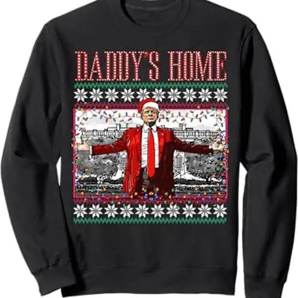 Funny Daddy's Home Trump Ugly Christmas Sweatshirt T-Shirts, Hoodie | HypeDripTees.com
