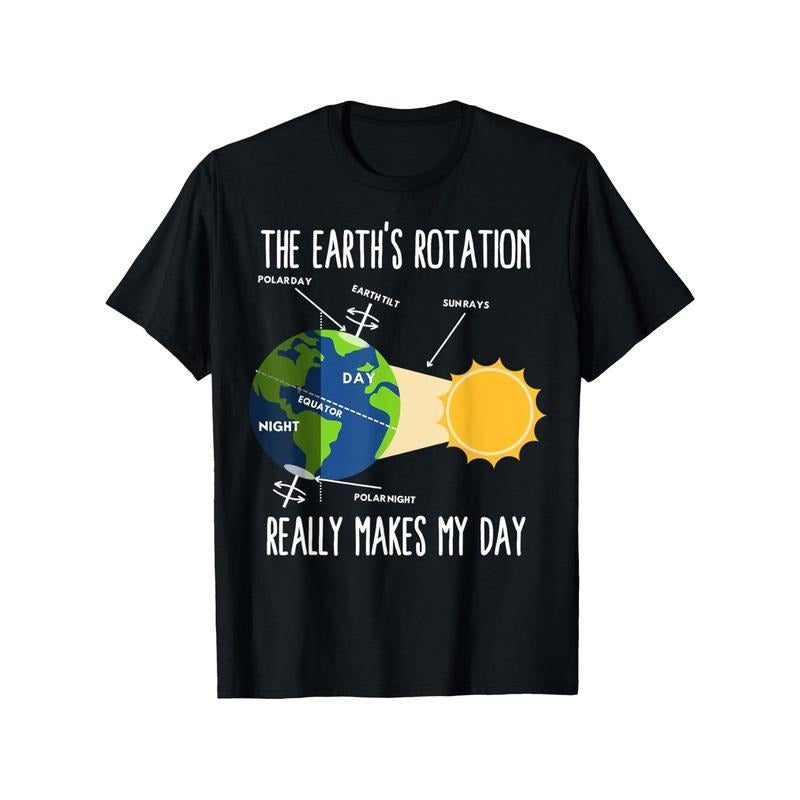 Funny Earth Rotation Earth Day Science Teacher Funny T-Shirt, 100% Cotton T-Shirt, Suitable for All Seasons, Lightweight...