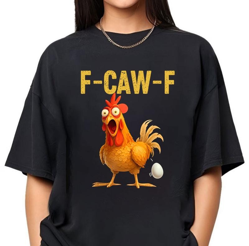 Funny F-CAW-F Chicken Shirt, FCAWF Chicken Tee, Sweatshirt, Hoodie, Meme FCAWF Shirt For Men | HypeDripTees.com