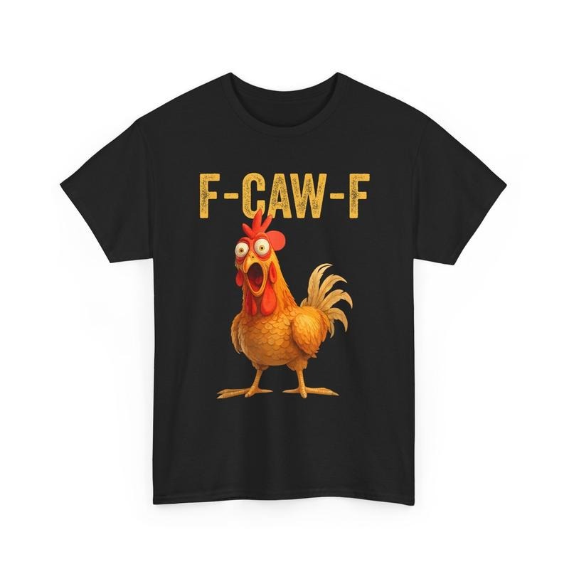 Funny F-Caw-F Chicken Shirt, FCAWF Chicken Women Men Humor Shirt Hoodie, Sweatshirt | HypeDripTees.com