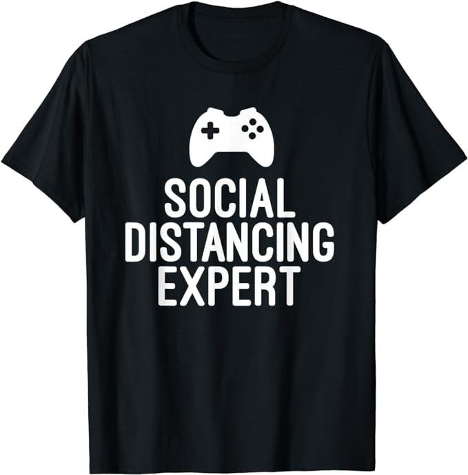 Funny Gamer Shirts, Special Gifts For Gamers, Funny Gamer Gift Social Distancing Expert T-Shirt Menswear Top Casual...