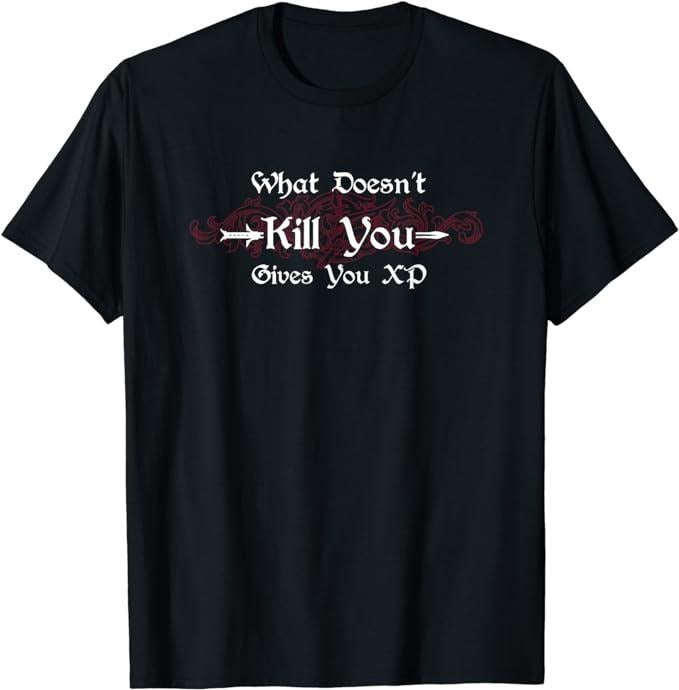 Funny Gamer Shirts, Special Gifts For Gamers, What Doesn't Kill You Gives You XP Funny Gaming Gamer T-Shirt Menswear Top...