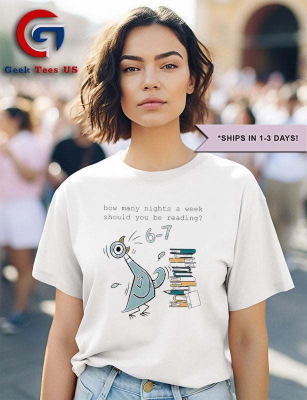 Funny How many nights a week should you be reading 6-7 shirt