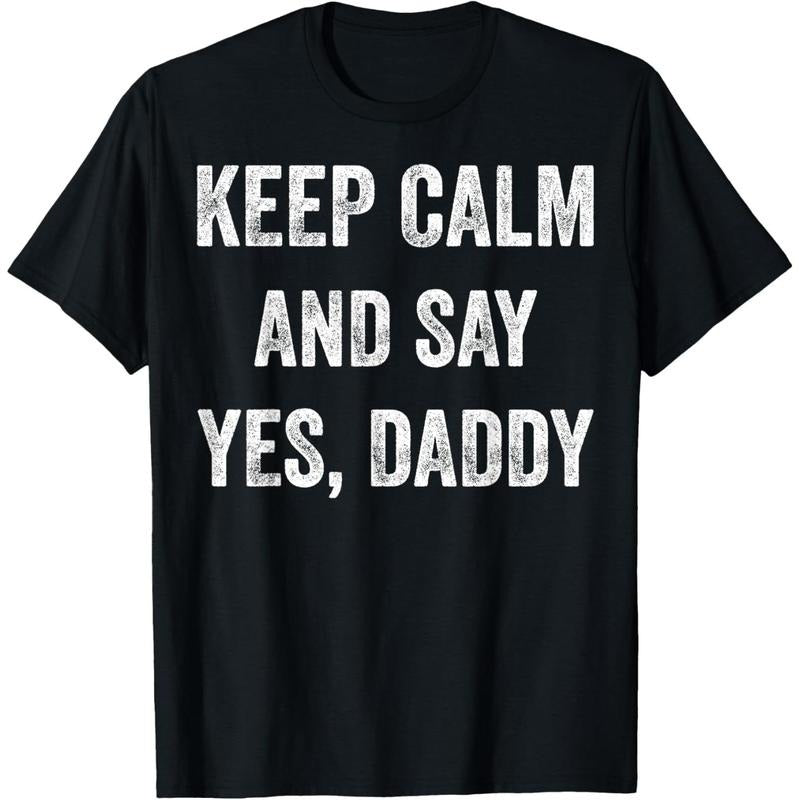 Funny Keep Calm Yes Daddy BDSM Kink Sex Lover Xmas T-Shirt T-Shirt made in usa Hoodie, Sweatshirt | HypeDripTees.com
