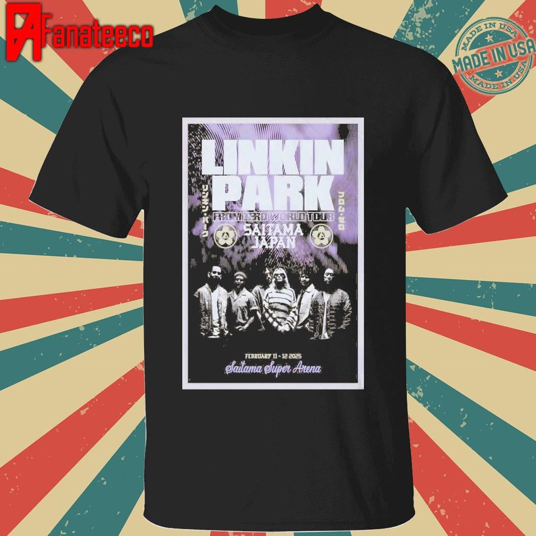 Funny Linkin Park From Zero World Tour Feb 11-12 2025 Saitama Super Arena Japan shirt