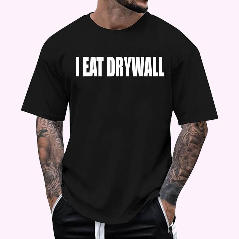 Funny Meme I EAT DRYWALL Joke T-Shirt , Unisex Cotton 100%, Top Menswear Hoodie, Sweatshirt | HypeDripTees.com