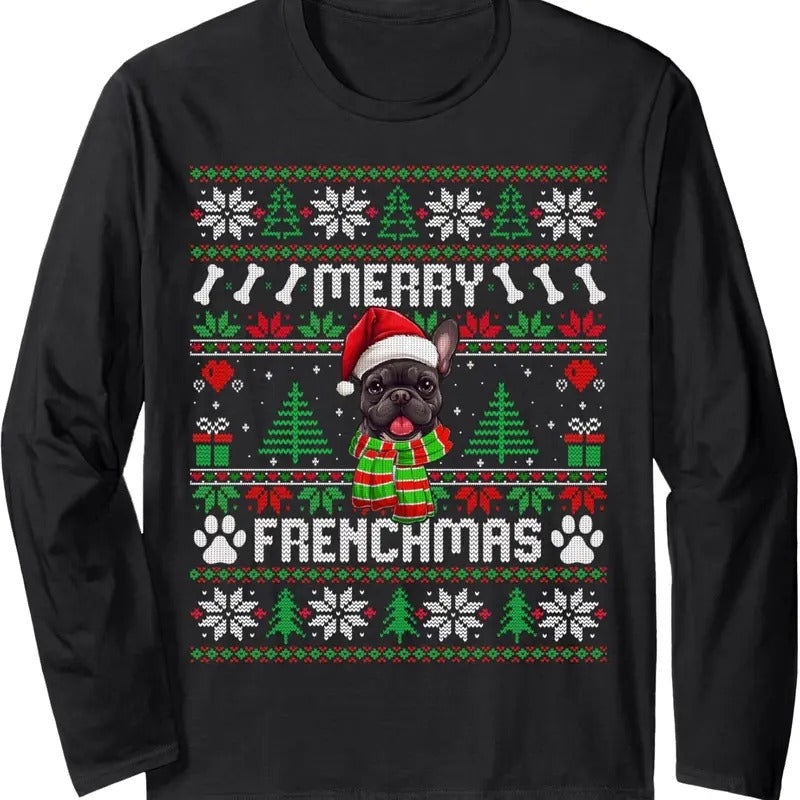 Funny Merry Frenchmas French Bulldog Christmas Ugly Sweater Long Sleeve T-Shirt Hoodie, Sweatshirt | HypeDripTees.com