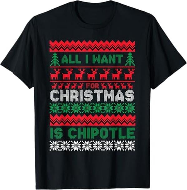 Funny Mexican Christmas Shirt, Christmas Gift, I Want For Christmas Is Chipotle Spicy Mexican Food Xmas T-Shirt