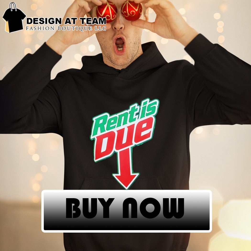 Funny Mountain Dew landlord Rent is due parody shirt