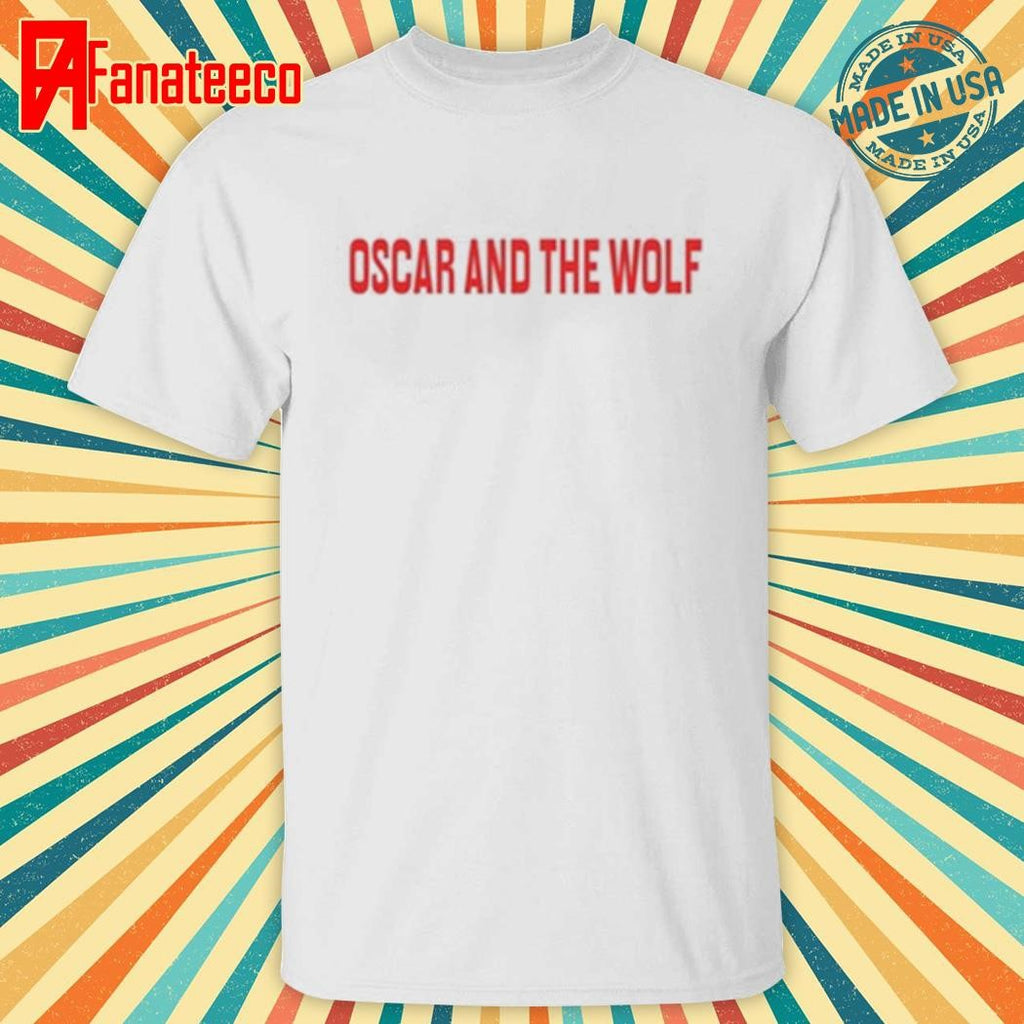 Funny Oscar And The Wolf new 2025 shirt