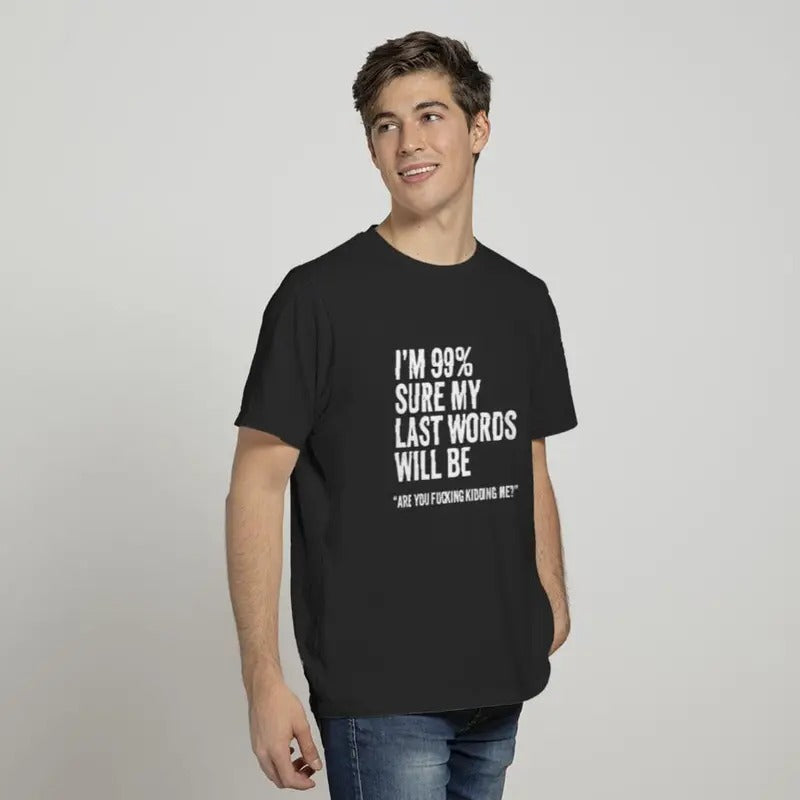 Funny Saying Joke Slogan Humorous Quote Gift  T-shirt, sweater and Hoodie Sweatshirt | HypeDripTees.com
