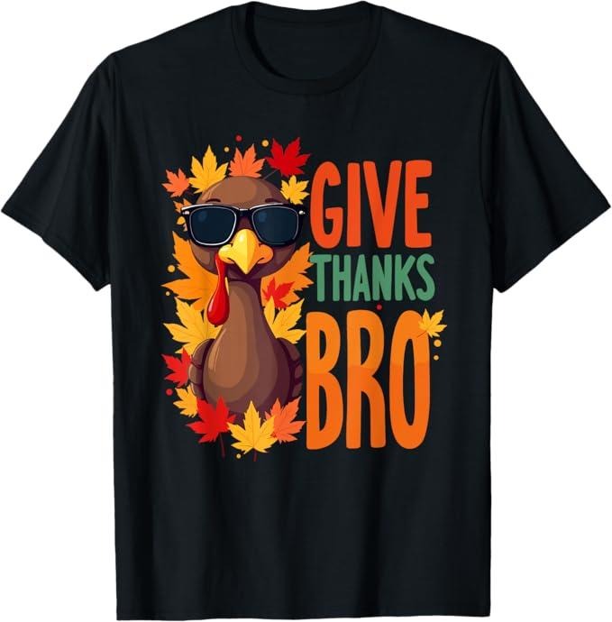 Funny Thanksgiving Shirts, Give Thanks Bro Cute Turkey Toddler Thankful Thanksgiving T-Shirt