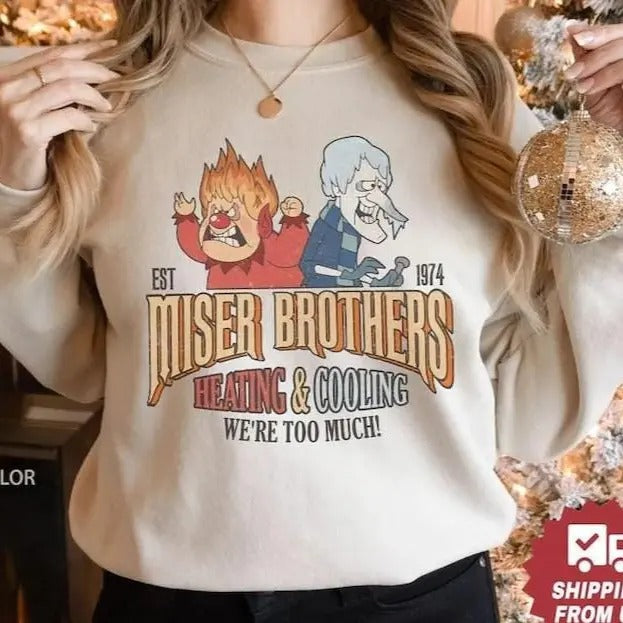 Funny The Year Without A Santa Claus Sweatshirt, Miser Brothers Hoodie, We Are Too Much Shirt | HypeDripTees.com