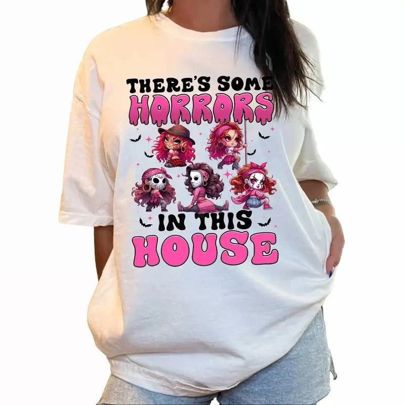 Funny There's Some Horrors In This House Shirt, Girl Characters Halloween Tee, Cute T-Shirt Sweatshirt Hoodie For Sp00ky...
