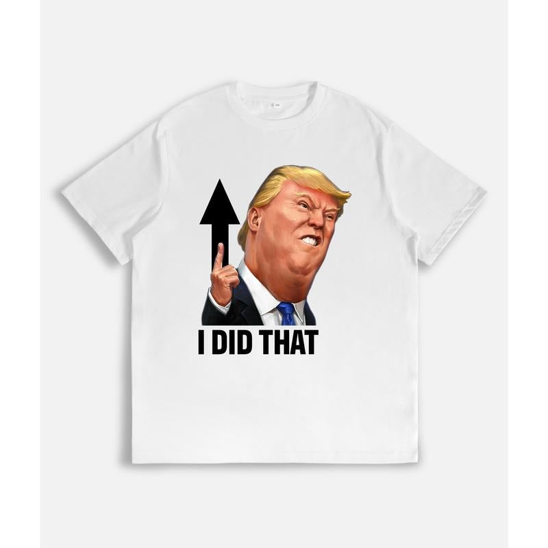 Funny Trump T Shirt ,I Did That Hoodie, Sweatshirt | HypeDripTees.com