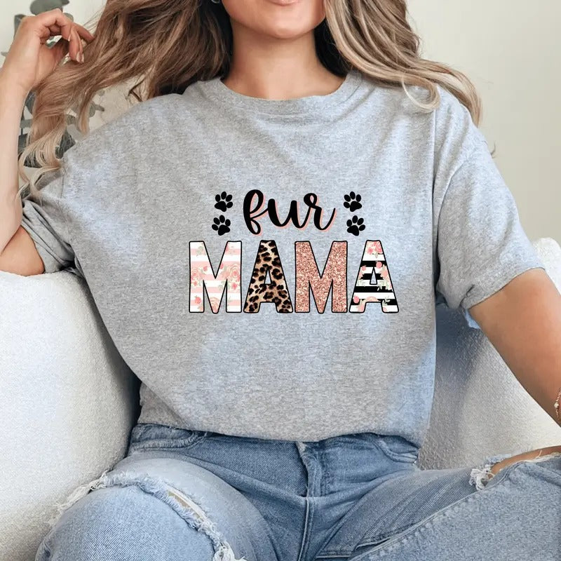 Fur Mama Casual Everyday T-Shirt.  Perfect Gift for Cat and Dog Owners Hoodie, Sweatshirt | HypeDripTees.com