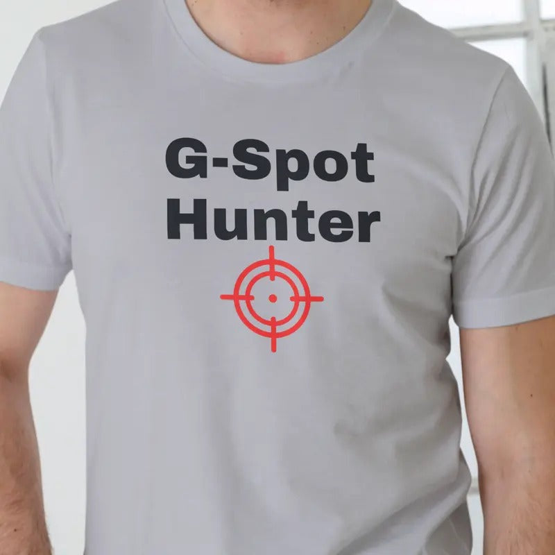 G Spot Hunter, T Shirt, Unisex, funny shirt Menswear Top Graphic Streetwear Hoodie, Sweatshirt | HypeDripTees.com