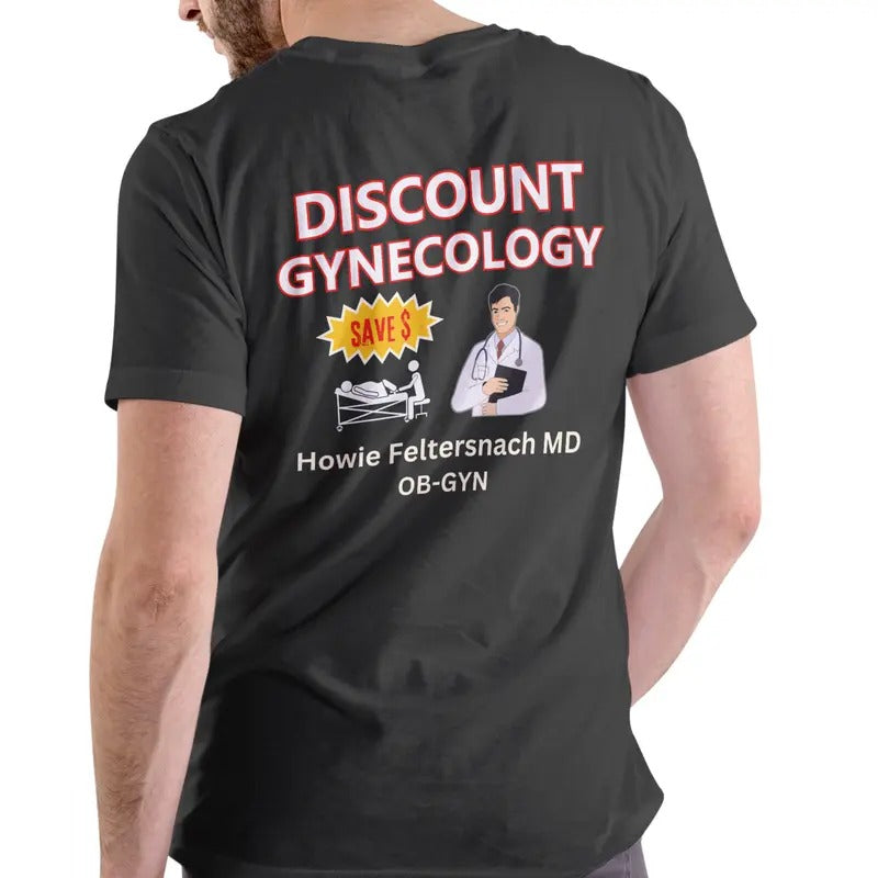 GYNECOLOGY Dr Howie T Shirt, Unisex Cotton Man Menswear Hoodie, Sweatshirt | HypeDripTees.com
