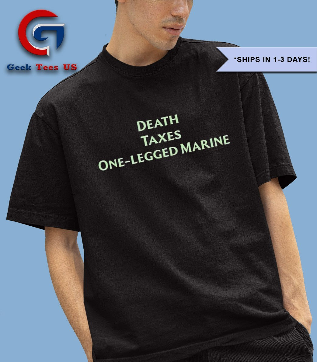 Gabby Death Taxes One Legged Marine T-shirt