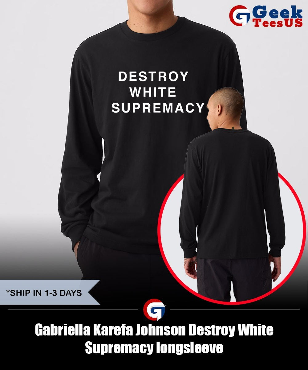 Gabriella Karefa Johnson Destroy White Supremacy shirt