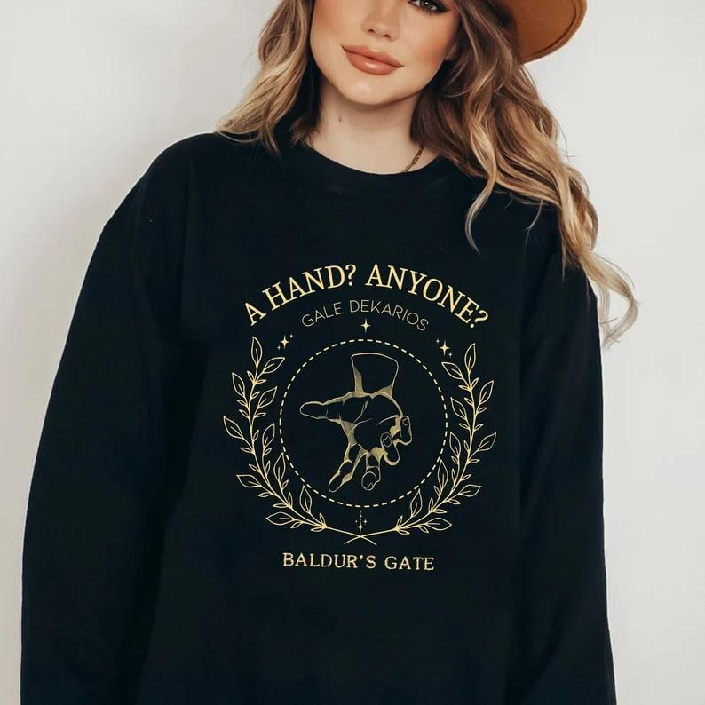 Gale Baldurs Gate 3 Sweatshirt, BG3, Gales Hand, Gale approves, Adventure Awaits, A hand, Anyone? Gale merch. A\ hand...