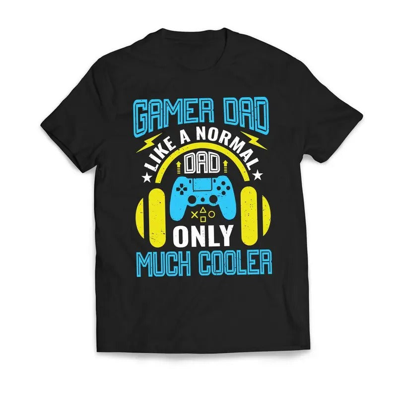 Gamer DAD Like A Normal DAD Only Much Cooler Father's Day Men's T-Shirt Casual Classic Hoodie, Sweatshirt | HypeDripTees.com
