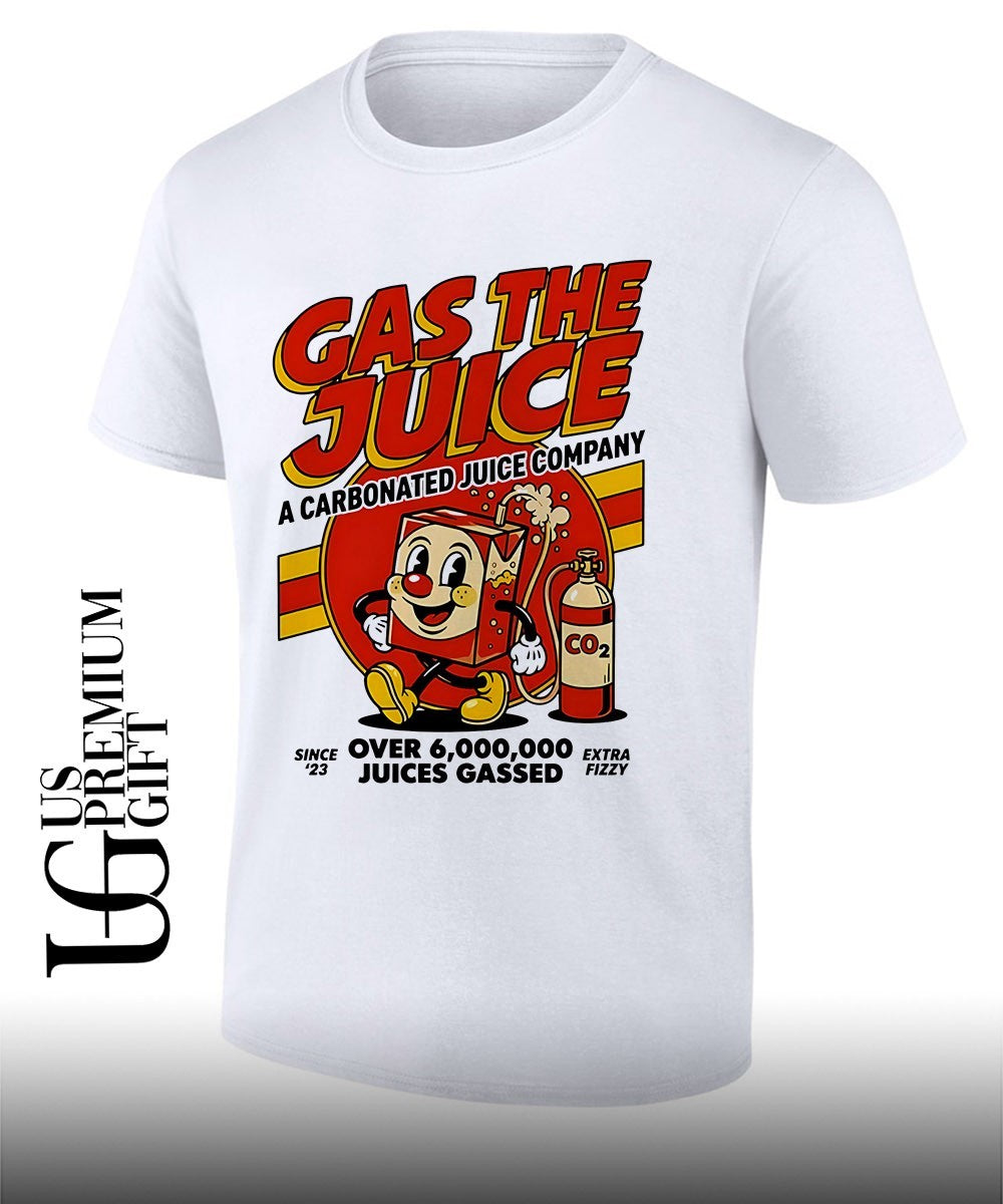 Gas The Juice A Carbonated Juice Company shirt