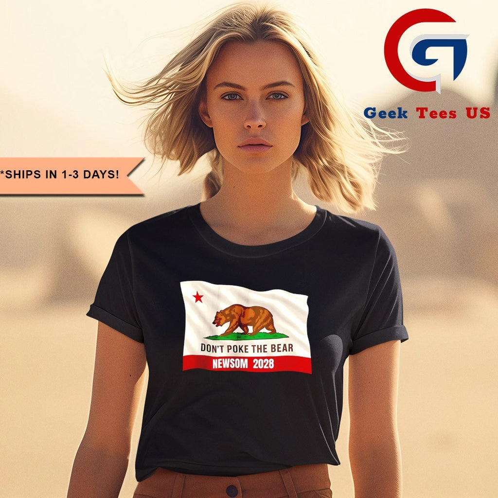 Gavin Newsom for President 2028 don’t poke the bear shirt