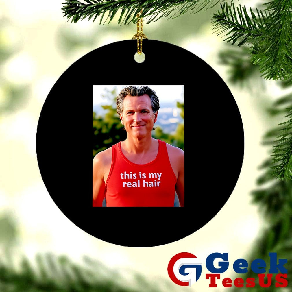 Gavin Newsom wearing this is my real hair shirt