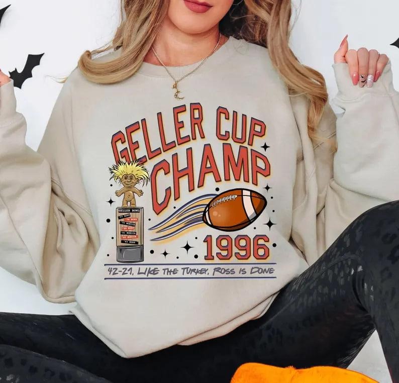 Geller Bowl Friendsgiving Geller Cup Champ 1996 Funny Friends Thanksgiving Ross Rachel Monica Chandler Phoebe Geller Football Cup Champ T-Shirts, Hoodie, Sweatshirt