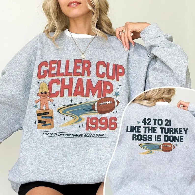 Geller Cup Champ 1996 Sweatshirt,  Friends Thanksgiving Sweatshirt, Geller Bowl Shirt, Geller Cup The One With The...