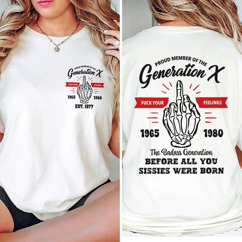 Gen X Shirt Generation X Tshirt Funny 1980s Birthday Gift Proud Gen X Tee Retro Sarcastic Shirt Badass Before You Were...